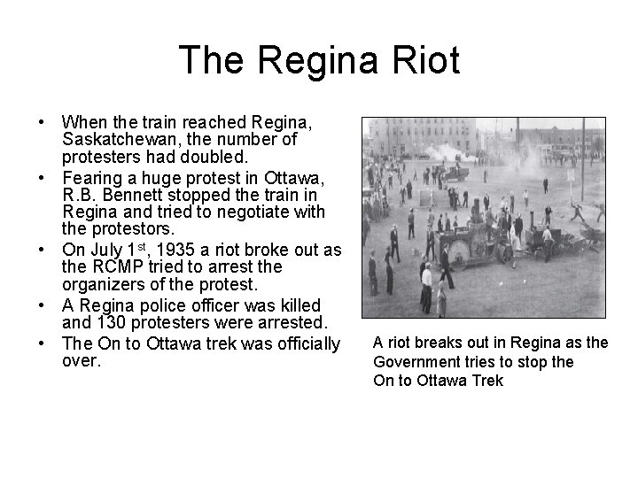 The Regina Riot • When the train reached Regina, Saskatchewan, the number of protesters