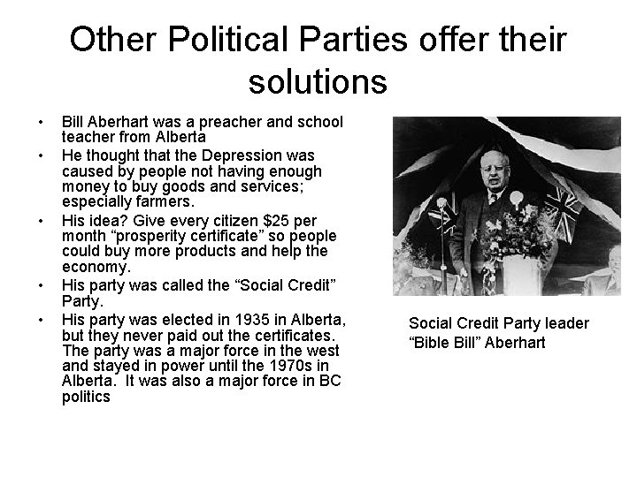 Other Political Parties offer their solutions • • • Bill Aberhart was a preacher