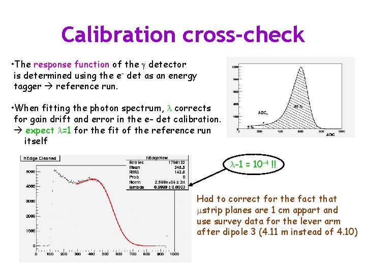 Calibration cross-check • The response function of the g detector is determined using the