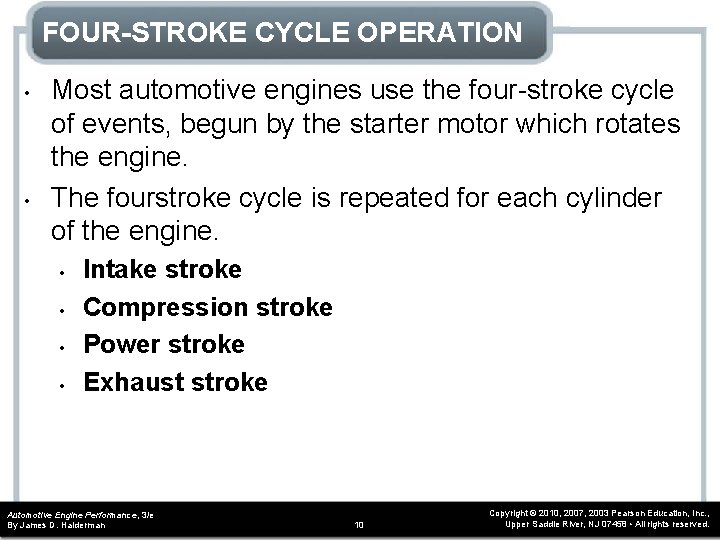 FOUR-STROKE CYCLE OPERATION • • Most automotive engines use the four-stroke cycle of events, FOUR-STROKE CYCLE OPERATION • • Most automotive engines use the four-stroke cycle of events,