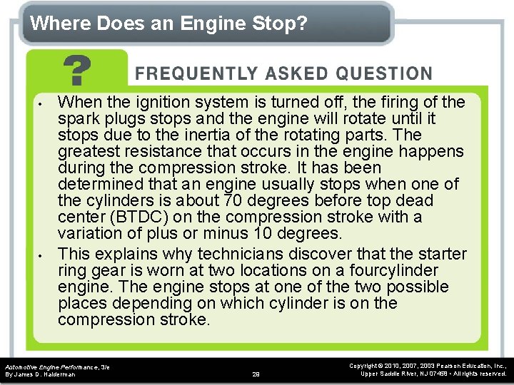 Where Does an Engine Stop? • • When the ignition system is turned off, Where Does an Engine Stop? • • When the ignition system is turned off,