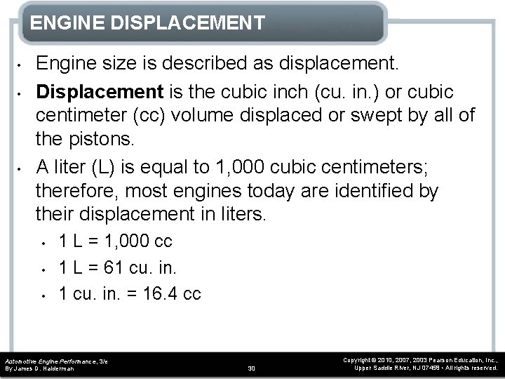 ENGINE DISPLACEMENT • • • Engine size is described as displacement. Displacement is the ENGINE DISPLACEMENT • • • Engine size is described as displacement. Displacement is the