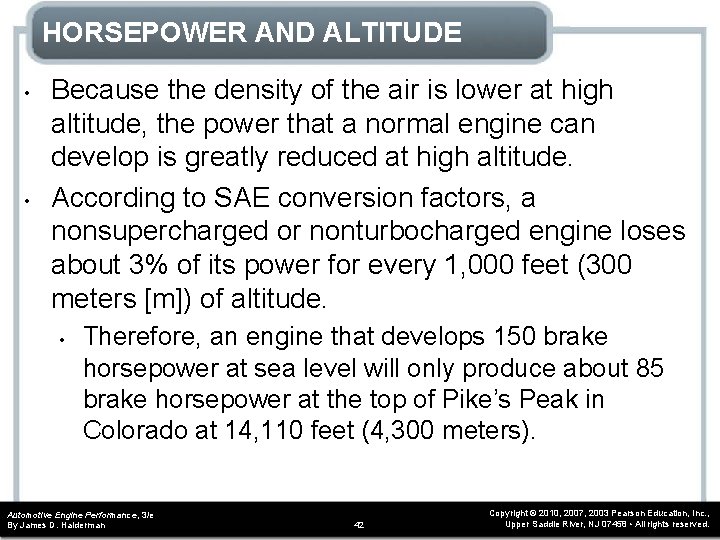 HORSEPOWER AND ALTITUDE • • Because the density of the air is lower at HORSEPOWER AND ALTITUDE • • Because the density of the air is lower at