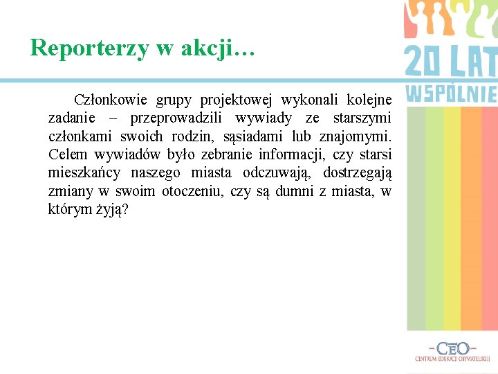 Reporterzy w akcji… Członkowie grupy projektowej wykonali kolejne zadanie – przeprowadzili wywiady ze starszymi