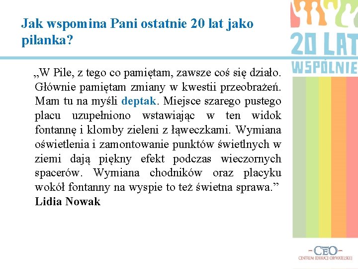 Jak wspomina Pani ostatnie 20 lat jako pilanka? „W Pile, z tego co pamiętam,