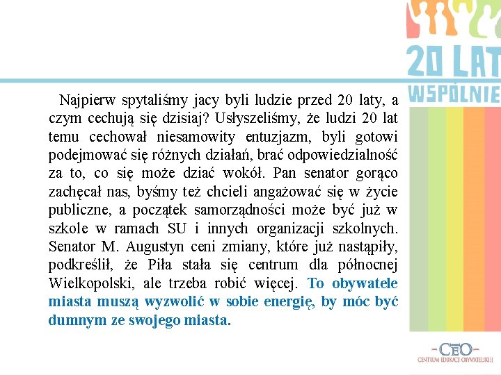 Najpierw spytaliśmy jacy byli ludzie przed 20 laty, a czym cechują się dzisiaj? Usłyszeliśmy,