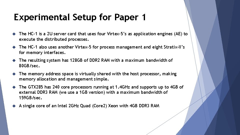 Experimental Setup for Paper 1 The HC-1 is a 2 U server card that