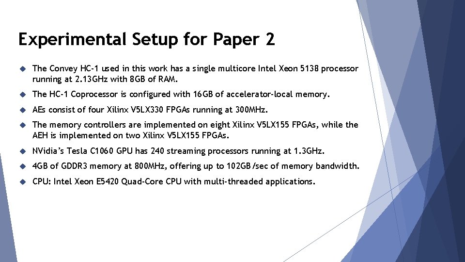 Experimental Setup for Paper 2 The Convey HC-1 used in this work has a