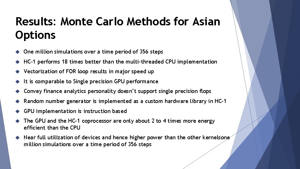 Results: Monte Carlo Methods for Asian Options One million simulations over a time period