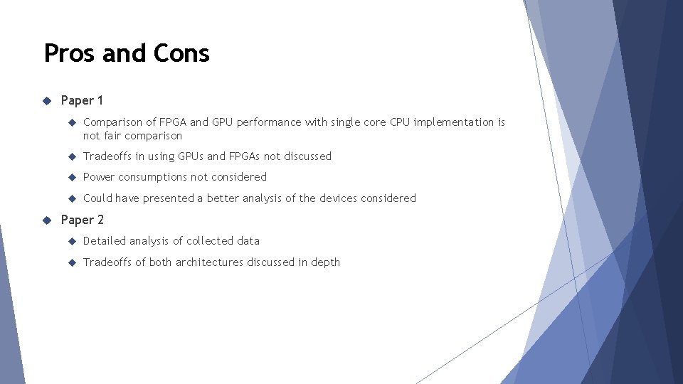 Pros and Cons Paper 1 Comparison of FPGA and GPU performance with single core