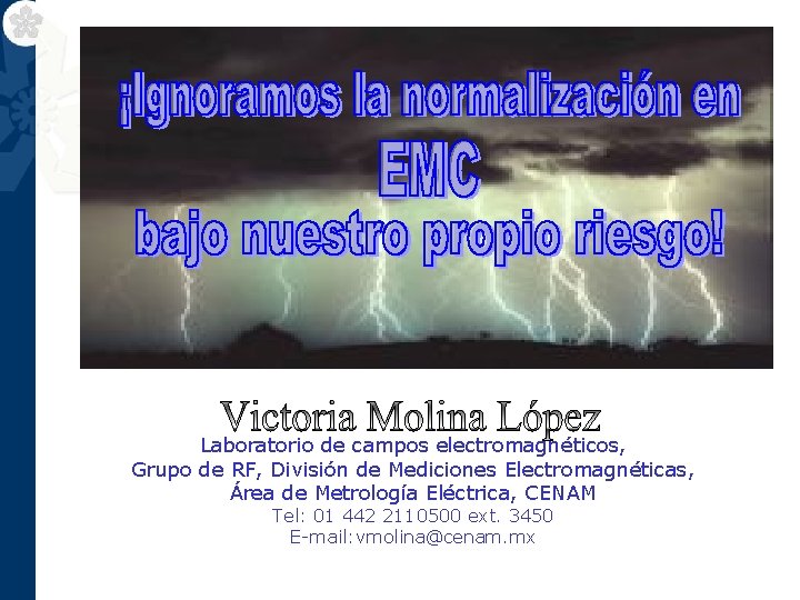 Laboratorio de campos electromagnéticos, Grupo de RF, División de Mediciones Electromagnéticas, Área de Metrología