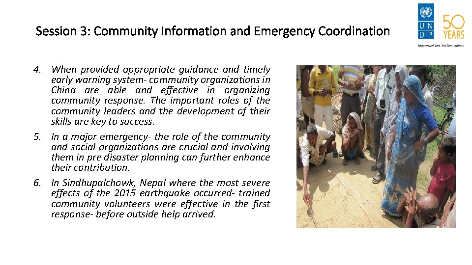 Session 3: Community Information and Emergency Coordination 4. When provided appropriate guidance and timely
