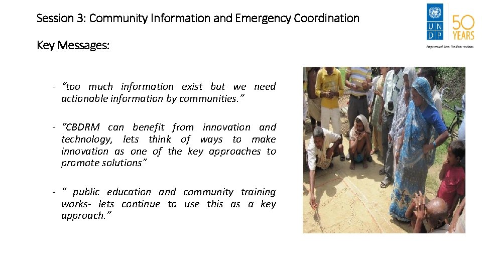 Session 3: Community Information and Emergency Coordination Key Messages: - “too much information exist