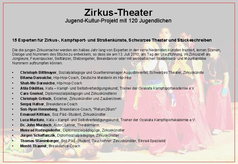 Zirkus-Theater Jugend-Kultur-Projekt mit 120 Jugendlichen 15 Experten für Zirkus-, Kampfsport- und Straßenkünste, Schwarzes Theater