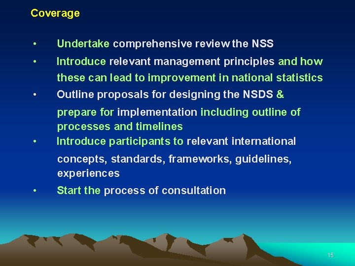 Coverage • Undertake comprehensive review the NSS • Introduce relevant management principles and how