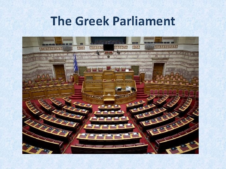 The Greek Parliament The Greek Parliament