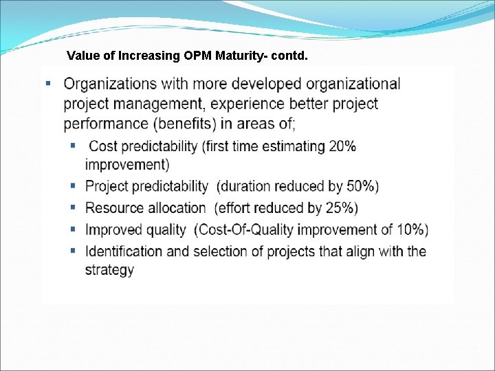 Value of Increasing OPM Maturity- contd. Value of Increasing OPM Maturity- contd.
