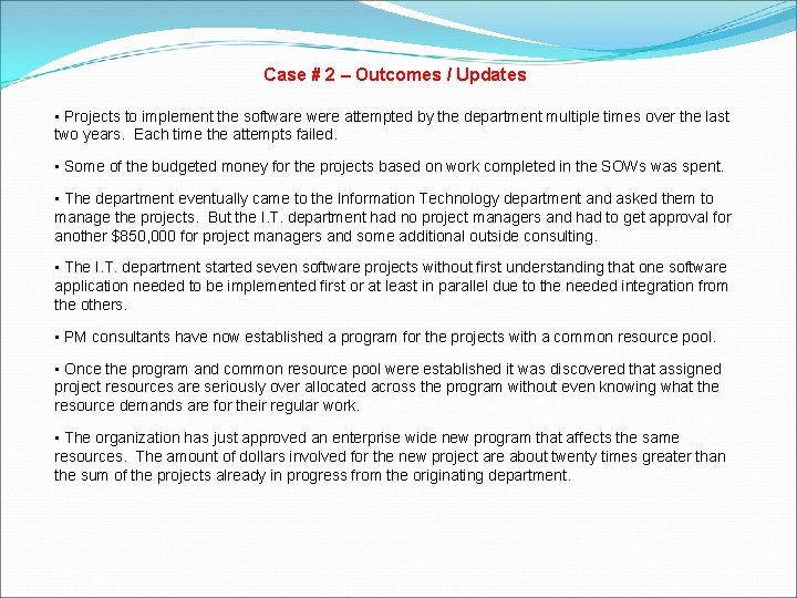 Case # 2 – Outcomes / Updates • Projects to implement the software were Case # 2 – Outcomes / Updates • Projects to implement the software were