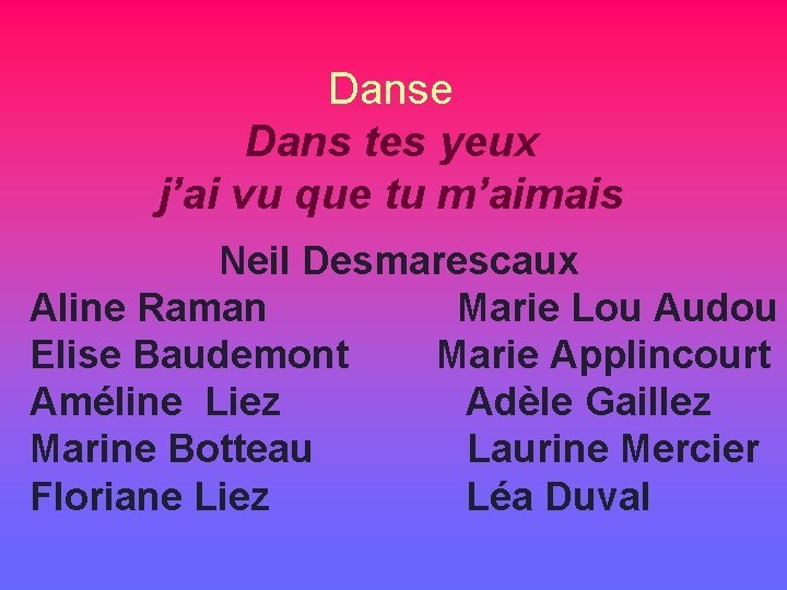 Danse Dans tes yeux j’ai vu que tu m’aimais Neil Desmarescaux Aline Raman Marie