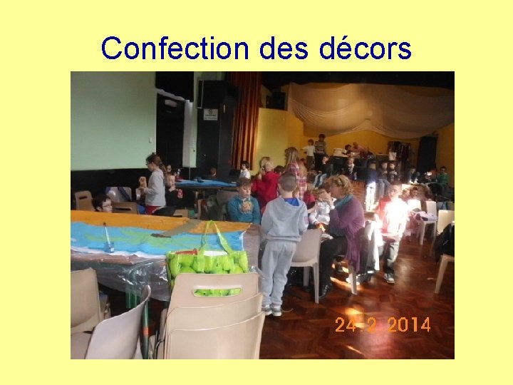 Confection des décors 