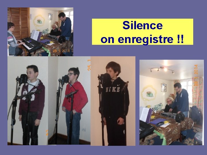 Silence on enregistre !! 