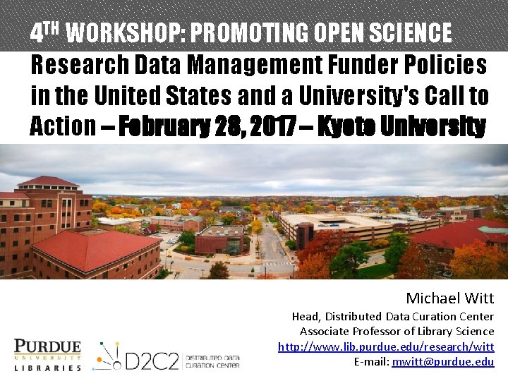4 TH WORKSHOP: PROMOTING OPEN SCIENCE Research Data Management Funder Policies in the United