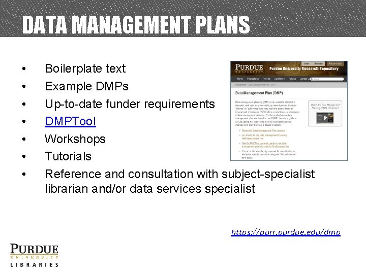 DATA MANAGEMENT PLANS • • Boilerplate text Example DMPs Up-to-date funder requirements DMPTool Workshops