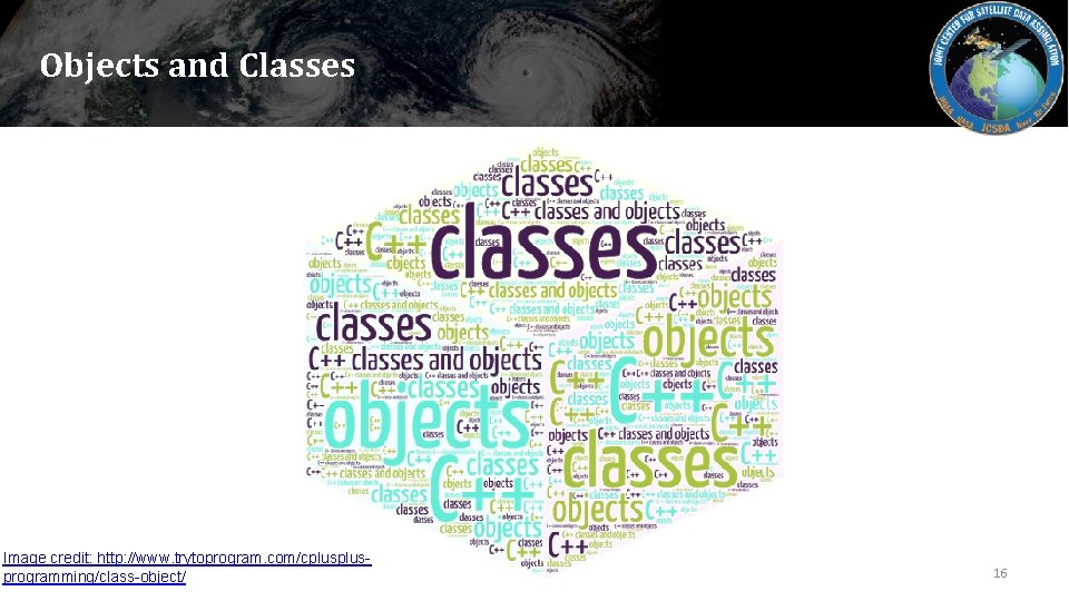 Objects and Classes Image credit: http: //www. trytoprogram. com/cplusprogramming/class-object/ 16 