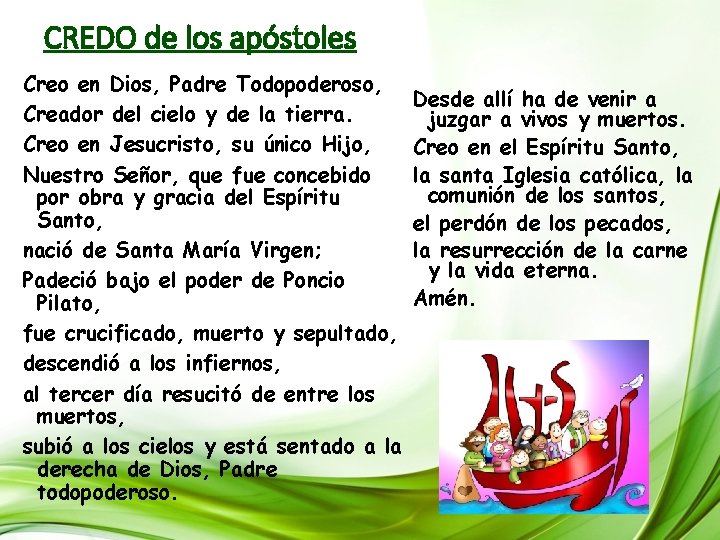 CREDO de los apóstoles Creo en Dios, Padre Todopoderoso, Creador del cielo y de