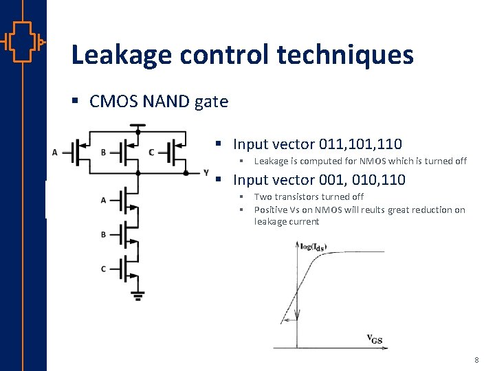 Leakage control techniques § CMOS NAND gate § Input vector 011, 101, 110 §