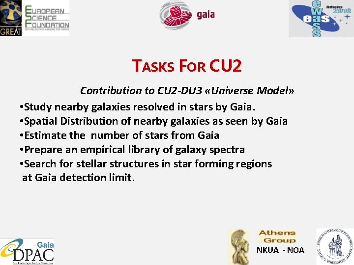 TASKS FOR CU 2 Contribution to CU 2 -DU 3 «Universe Model» • Study