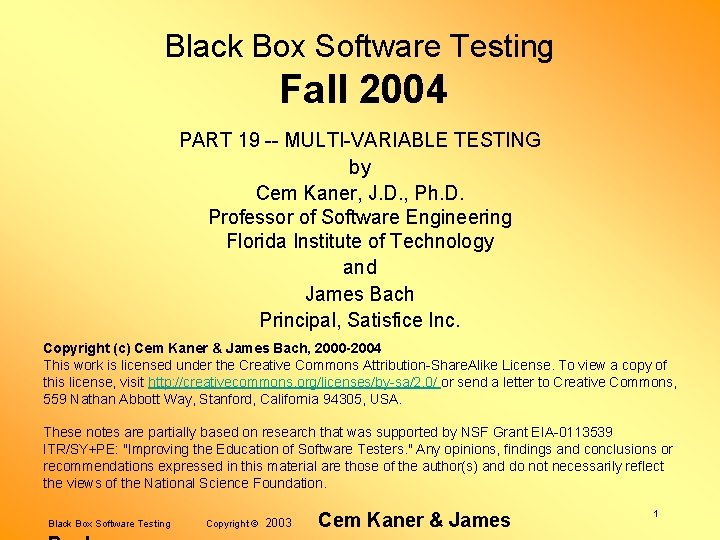 Black Box Software Testing Fall 2004 PART 19 -- MULTI-VARIABLE TESTING by Cem Kaner,