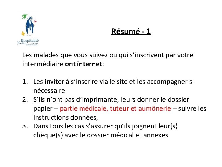 Résumé - 1 Les malades que vous suivez ou qui s’inscrivent par votre intermédiaire Résumé - 1 Les malades que vous suivez ou qui s’inscrivent par votre intermédiaire