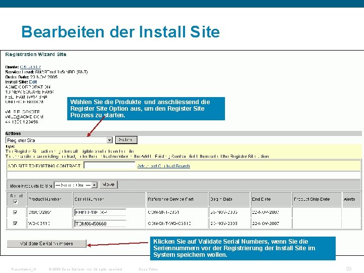 Bearbeiten der Install Site Wählen Sie die Produkte und anschliessend die Register Site Option