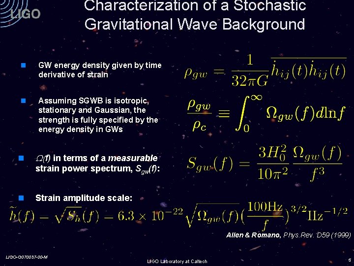 Characterization of a Stochastic Gravitational Wave Background GW energy density given by time derivative