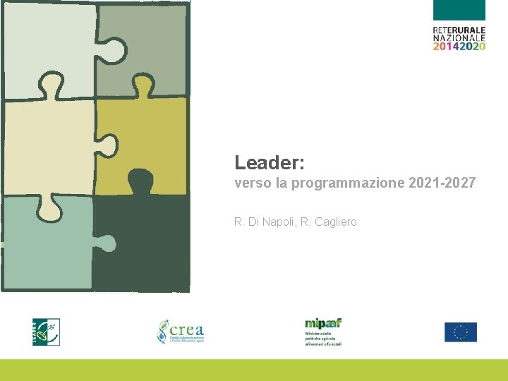 Leader: verso la programmazione 2021 -2027 R. Di Napoli, R. Cagliero 