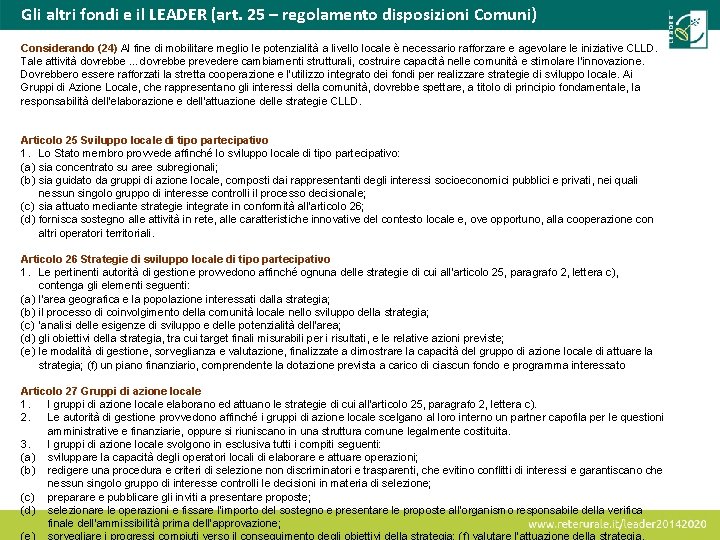 Gli altri fondi e il LEADER (art. 25 – regolamento disposizioni Comuni) Considerando (24)