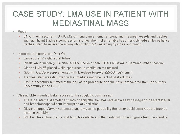 CASE STUDY: LMA USE IN PATIENT WITH MEDIASTINAL MASS • Preop: • 64 yo CASE STUDY: LMA USE IN PATIENT WITH MEDIASTINAL MASS • Preop: • 64 yo