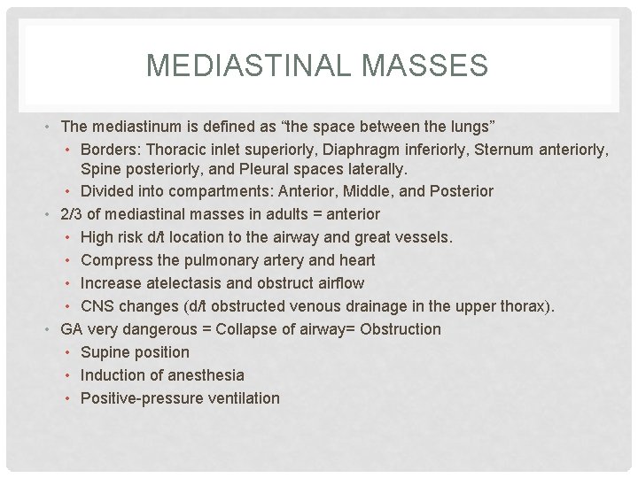 MEDIASTINAL MASSES • The mediastinum is defined as “the space between the lungs” • MEDIASTINAL MASSES • The mediastinum is defined as “the space between the lungs” •