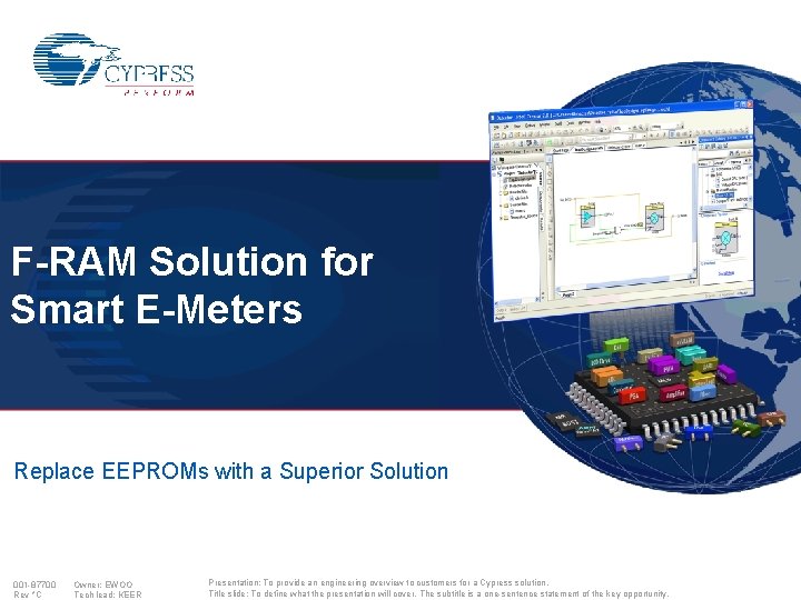 F-RAM Solution for Smart E-Meters Replace EEPROMs with a Superior Solution 001 -87700 Rev