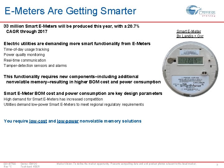 E-Meters Are Getting Smarter 33 million Smart E-Meters will be produced this year, with