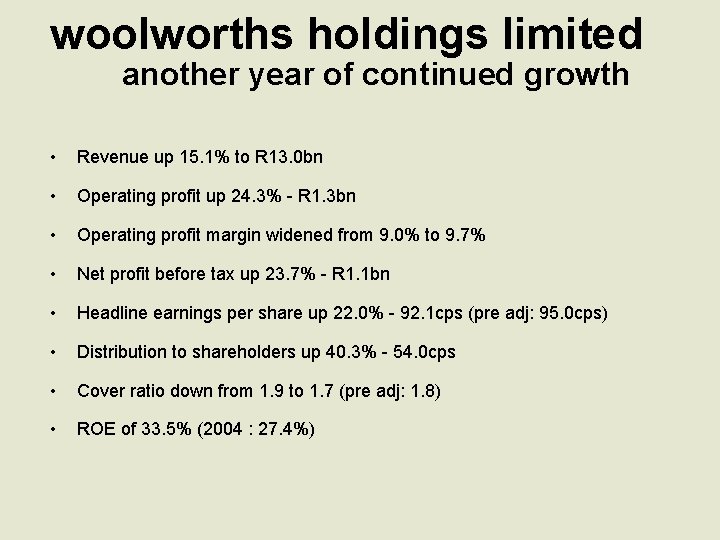 woolworths holdings limited another year of continued growth • Revenue up 15. 1% to