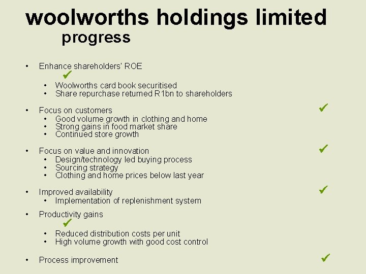 woolworths holdings limited progress • Enhance shareholders’ ROE • • Woolworths card book securitised