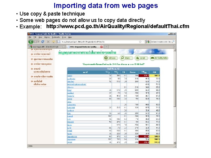 Importing data from web pages • Use copy & paste technique • Some web