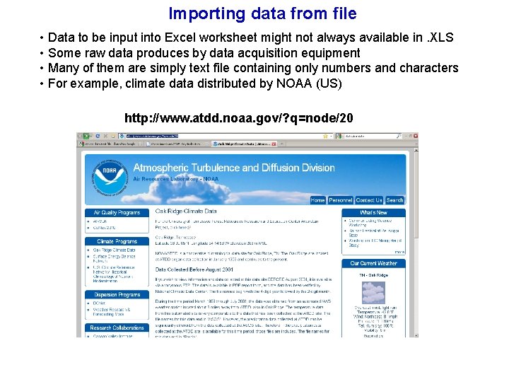 Importing data from file • Data to be input into Excel worksheet might not