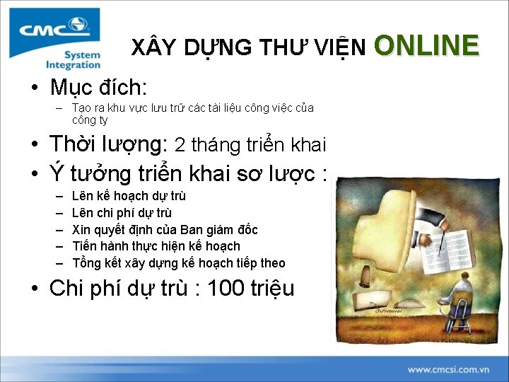 X Y DỰNG THƯ VIỆN ONLINE • Mục đích: – Tạo ra khu vực