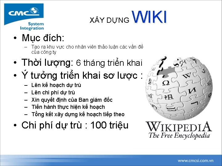 X Y DỰNG WIKI • Mục đích: – Tạo ra khu vực cho nhân