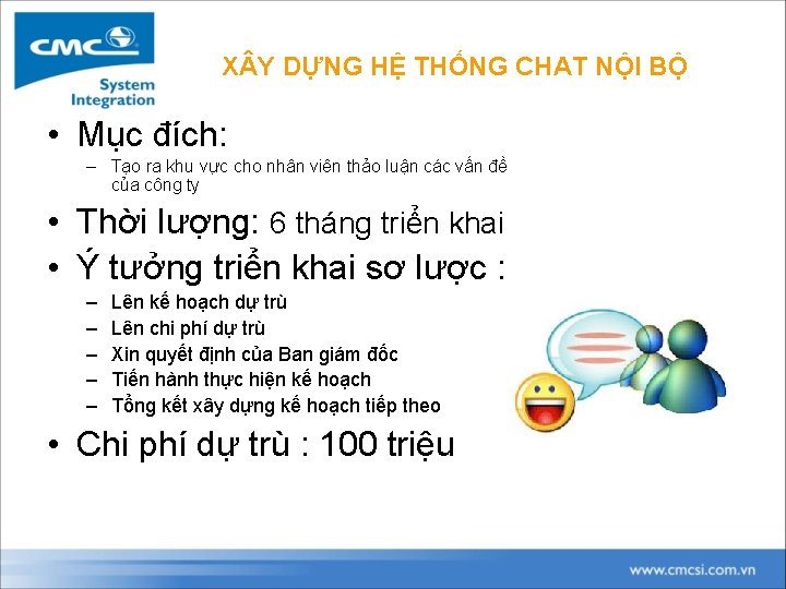 X Y DỰNG HỆ THỐNG CHAT NỘI BỘ • Mục đích: – Tạo ra