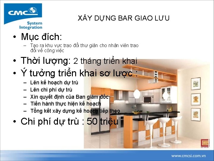 X Y DỰNG BAR GIAO LƯU • Mục đích: – Tạo ra khu vực