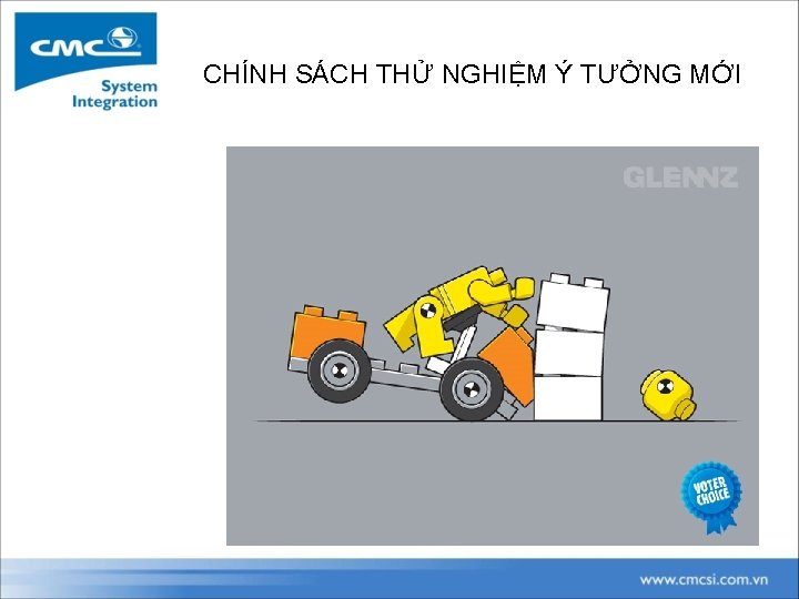 CHÍNH SÁCH THỬ NGHIỆM Ý TƯỞNG MỚI 